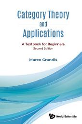 Icon image Category Theory and Applications: A Textbook for Beginners