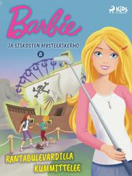 Icon image Barbie ja siskosten mysteerikerho 2 - Rantabulevardilla kummittelee: Nide 2