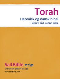 Icon image Torah - Hebraisk og Dansk Bibel: Torah - Hebrew and Danish Bible
