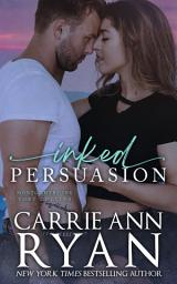 Icon image Inked Persuasion: A Contemporary Series Romance (Montgomery Ink: Fort Collins Book 1)
