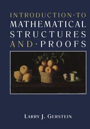 Icon image Introduction · to Mathematical Structures and · Proofs