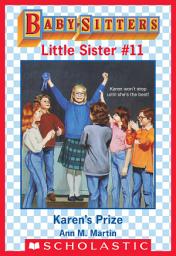 Icon image Baby-Sitters Little Sister: Karen's Prize (Baby-Sitters Little Sister #11)