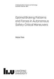 Icon image Optimal Braking Patterns and Forces in Autonomous Safety-Critical Maneuvers