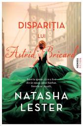 Icon image Dispariția lui Astrid Bricard - Editura Nemira
