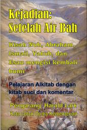 Icon image Kejadian: Setelah Air Bah: Kisah Nuh, Abraham, Ismail, Yakub, dan Esau mengisi kembali bumi (G2-Ind)