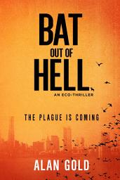 Icon image Bat out of Hell: An Eco-Thriller