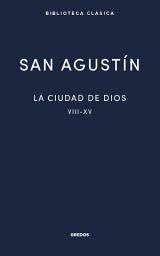 Icon image La ciudad de Dios II: Libros VIII - XV