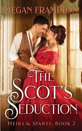 Icon image The Scot's Seduction: A Novel