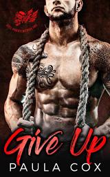 Icon image GIVE UP: A Bad Boy Motorcycle Club Romance