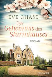 Icon image Das Geheimnis des Sturmhauses: Roman