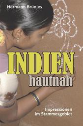 Icon image INDIEN hautnah: Impressionen im indischen Stammesgebiet