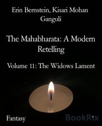 Icon image The Mahabharata: A Modern Retelling: Volume 11: The Widows Lament
