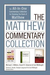 Icon image The Matthew Commentary Collection: An All-In-One Commentary Collection for Studying the Book of Matthew