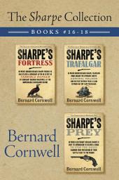 Icon image The Sharpe Collection: Books #16-18: Sharpe’s Fortress, Sharpe’s Trafalgar, and Sharpe’s Prey