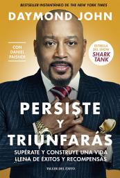 Icon image Persiste y triunfarás: Supérate y construye una vida llena de éxitos y recompensas