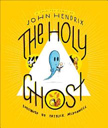 Icon image The Holy Ghost: A Spirited Comic