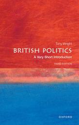 Icon image British Politics: A Very Short Introduction, Edition 3