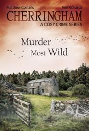 Icon image Cherringham - Murder Most Wild: A Cosy Crime Series