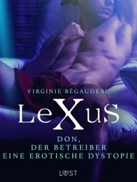 Icon image LeXuS: Don, der Betreiber - Eine erotische Dystopie