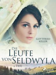 Icon image Die Leute von Seldwyla - 2. Teil