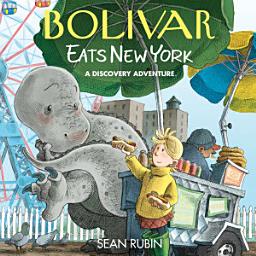 Icon image Bolivar Eats New York: A Discovery Adventure