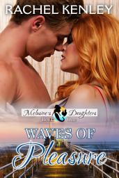 Icon image Waves of Pleasure: Book One of Melusine’s Daughters Series