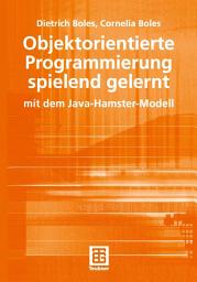 Icon image Objektorientierte Programmierung spielend gelernt: mit dem Java-Hamster-Modell