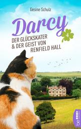 Icon image Darcy - Der Glückskater und der Geist von Renfield Hall