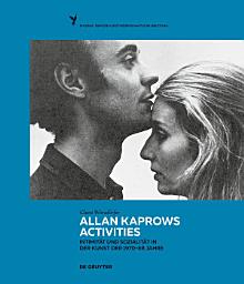 Icon image Allan Kaprows Activities: Intimität und Sozialität in der Kunst der 1970er-Jahre