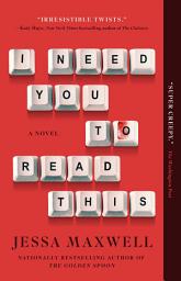 Icon image I Need You to Read This: A Novel
