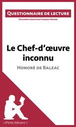 Icon image Le Chef-d'œuvre inconnu d'Honoré de Balzac (Questionnaire de lecture): Questionnaire de lecture