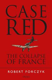 Icon image Case Red: The Collapse of France