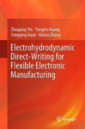 Icon image Electrohydrodynamic Direct-Writing for Flexible Electronic Manufacturing
