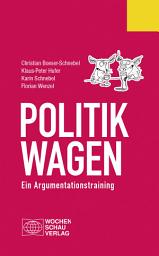 Icon image Politik wagen: Ein Argumentationstraining