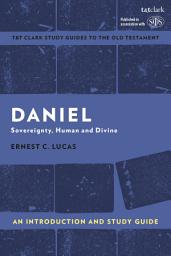 Icon image Daniel: An Introduction and Study Guide: Sovereignty, Human and Divine