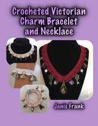 Icon image Crocheted Victorian Charm Bracelet and Necklace