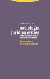 Icon image Sociología jurídica crítica: Para un nuevo sentido común en el derecho