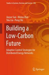 Icon image Building a Low-Carbon Future: Adaptive Control Strategies for Distributed Energy Networks