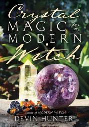 Icon image Crystal Magic for the Modern Witch