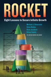 Icon image Rocket: Eight Lessons to Secure Infinite Growth