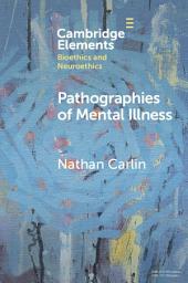Icon image Pathographies of Mental Illness