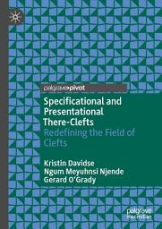 Icon image Specificational and Presentational There-Clefts: Redefining the Field of Clefts