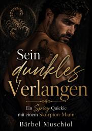 Icon image Sein dunkles Verlangen: Ein Spicy Quickie mit einem Skorpion-Mann