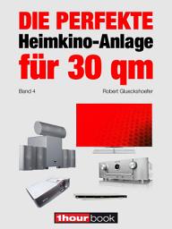 Icon image Die perfekte Heimkino-Anlage für 30 qm (Band 4): 1hourbook