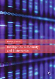 Icon image Intelligence, Biosecurity and Bioterrorism