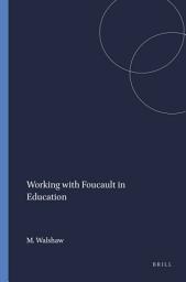Icon image Working with Foucault in Education