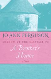 Icon image A Brother's Honor: A Novel