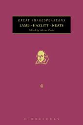 Icon image Lamb, Hazlitt, Keats: Great Shakespeareans: Volume IV