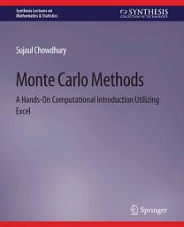 Icon image Monte Carlo Methods: A Hands-On Computational Introduction Utilizing Excel