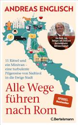 Icon image Alle Wege führen nach Rom: 11 Rätsel und ein Minivan – eine turbulente Pilgerreise von Südtirol in die Ewige Stadt